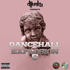 DJ JUNKY PRESENTS - DANCEHALL EXPLOSION VOL.5 MIXTAPE
