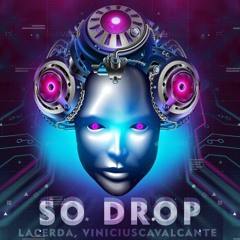 Vinicius Cavalcante, LACERDA - So Dope (ORIGINAL MIX)