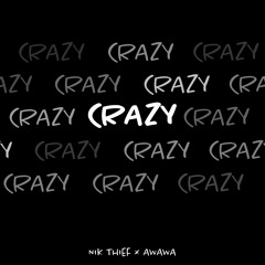Crazy (with Awawa)