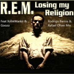 REM FT. Xookwankii & Goozo - Losing My Religion (Rafael Oliver & Rodrigo Barros Remix)Free Download