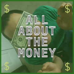 All About the Money