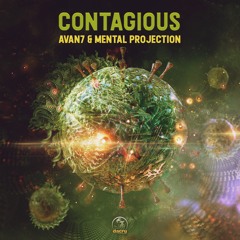 Avan7 & Mental Projection - Contagious