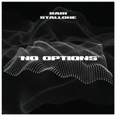 "No Options" (Mixed by G Rocka)
