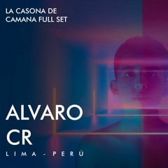 LA CASONA DE CAMANA 2019 SUNDAY - LIVE SET ALVARO CR