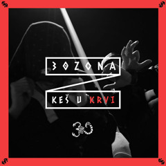 Kes U Krvi - 30Zona