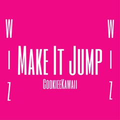 Make It Jump (CookieeKawaii Vocals) (BBM)