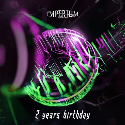 Two Years Birthday (Imperium Set Mix) FREE DOWNLOAD