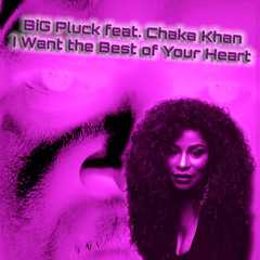 I Want The Best of Your Heart (feat. Chaka Khan)