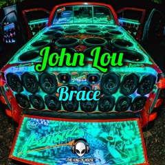John Lou - Brace