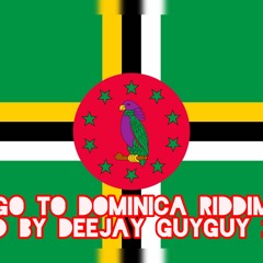 Go To Dominica Riddim 🇩🇲 (Prod By Deejay Guyguy 2020)