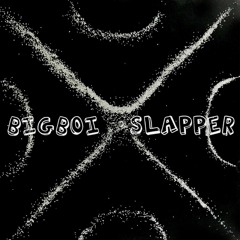 Salty - Bigboi Slapper
