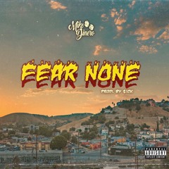 Fear None (Prod. By $!CK)