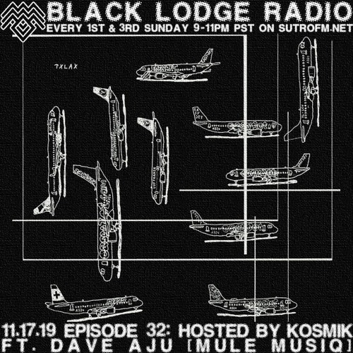 The Black Lodge Radio 32: DAVE AJU