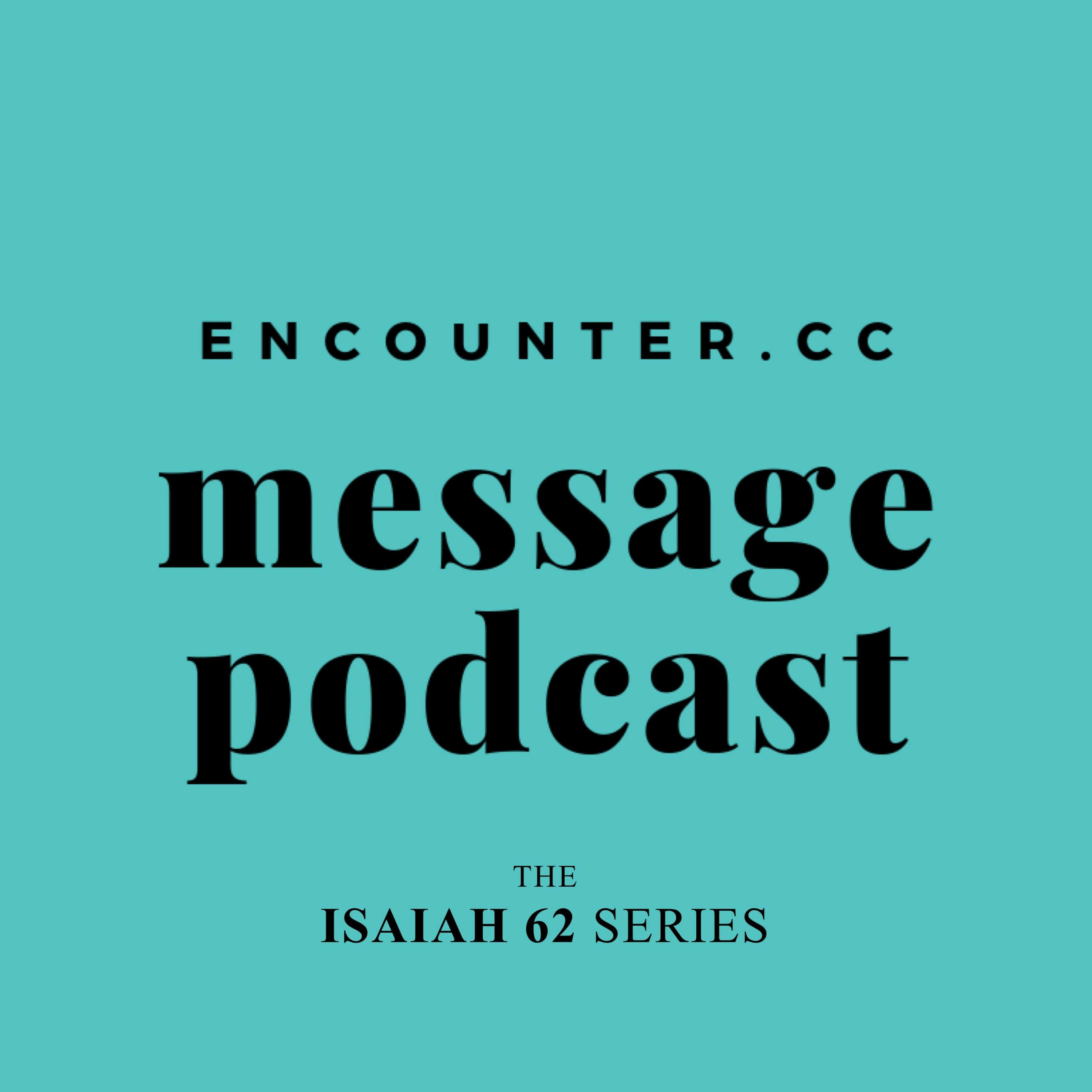 Encounter Message Podcast