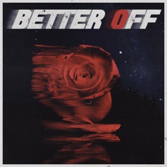 better off [prod.BlackMayo]