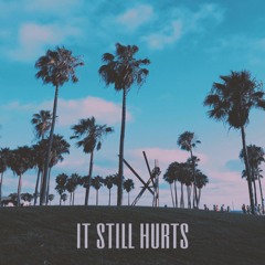 it still hurts (prod. by The Nobodyz)