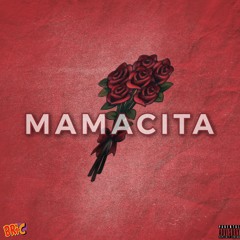 Mamacita 🌹[Prod. DAK]