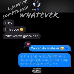 Whatever Ft. ComptonAv (Prod. by Strizzy)