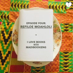 I Love Books with Madibookeng: Refiloe Moahloli #4