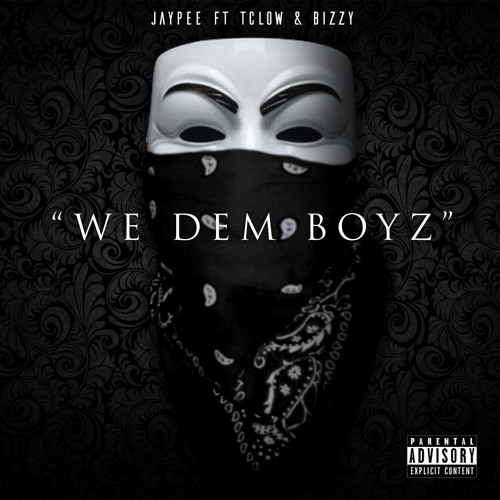 Jaypee Ft Tclow,Bizzy - We Dem Boyz