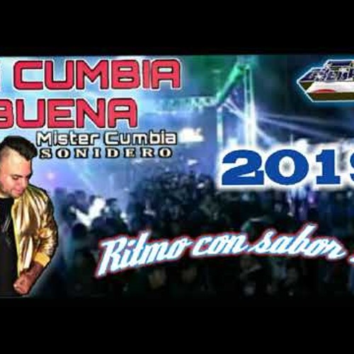 LA CUMBIA BUENA 2019 LIMPIA // GRUPO MISTER CUMBIA