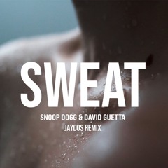 Sweat(Jaydos Remix)[FREE DOWNLOAD]