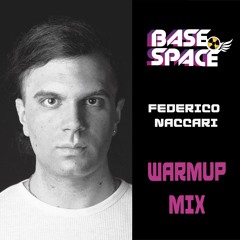 Base ☢️ Space - Federico Naccari -  Warm Up Mix