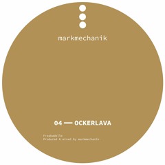 FRKDMIX04: OCKERLAVA by markmechanik