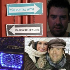 The Portal Recording With Mark & Kelsey Linn*