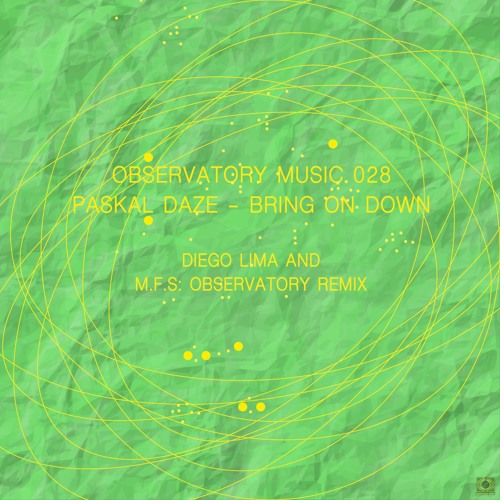 Paskal Daze - Bring On Down (Diego Lima Remix) [Observatory Music] [MI4L.com]