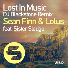 Sean Finn & Lotus feat. Sisters Sledge - Lost in Music (DJ Blackstone Remix)