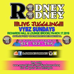 RODNEYRODNEY LIVE JUGGLING VYBZ SUNDAYS JUGGLING SUNDAY NOV.17.2019