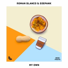 Roman Blanco & D3epank - My Own