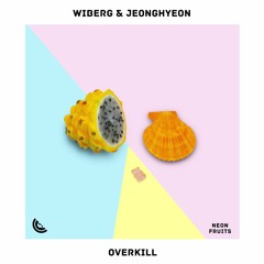 WIBERG & Jeonghyeon - Overkill