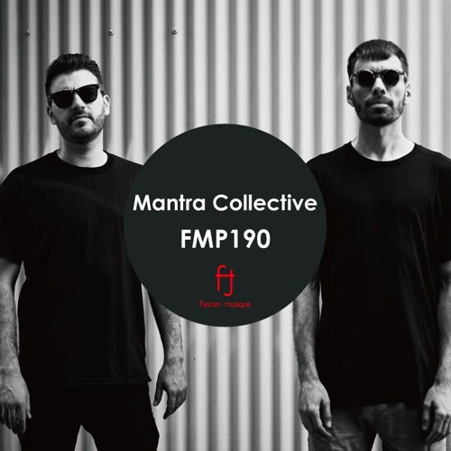 Fasten Musique Podcast 190 | Mantra Collective