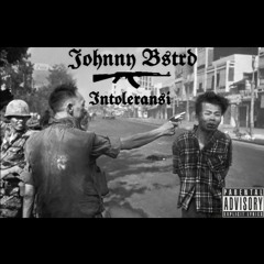 Johnny BSTRD - Intoleransi
