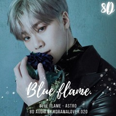 ASTRO 아스트로 - Blue Flame [8D 🎧]