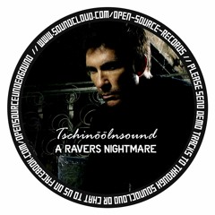 Tschinöölnsound - A Raver's Nightmare (Free Download)