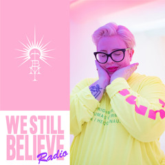 We Still Believe Radio - Episode 13