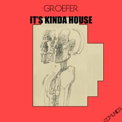 Groefer - It's Kinda House (Original Mix)