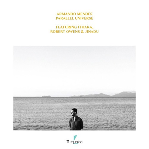 Armando Mendes "Parallel Universe" (feat. Robert Owens, Ithaka, Jinadu) LP x2 12"