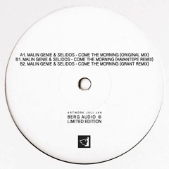B2. Malin Genie & Selidos - Come The Morning (Grant Remix)