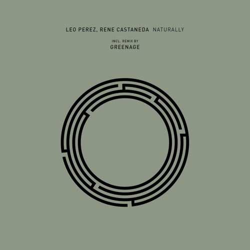 Leo Perez, Rene Castañeda - Naturally (Greenage Remix)