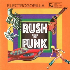 ElectroGorilla - Rush'n'Funk