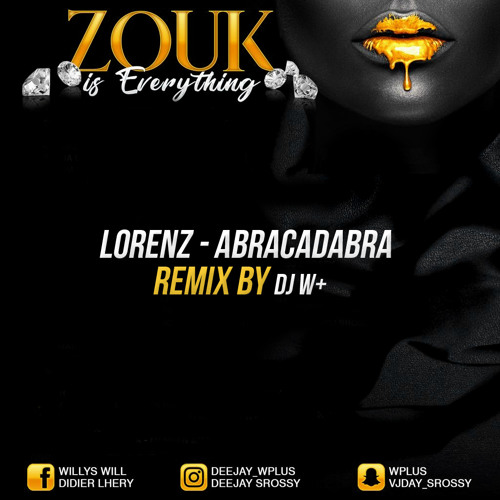 ABRACADABRA - LORENZ : REMIX _ DJ W+