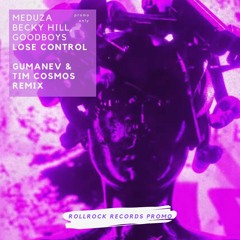 Meduza, Becky Hill, Goodboys - Lose Control (Gumanev & Tim cosmos Deep Mix) [DL EXTENDED]