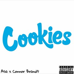 Cookies - Asa X Connor Brandt