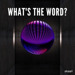 What's The Word?