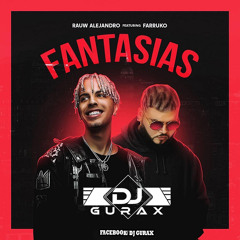 DJ Gurax - Fantasias - Rauw Alejandro X Farruko ( Reggaeton Extended ) 2