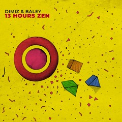 Dimiz & Baley - 13 Hours Zen (Extended Mix)